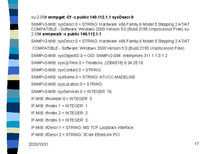 su-2. 05# snmpget -Cf -c public 140. 112. 1. 1 sys. Descr. 0 SNMPv
