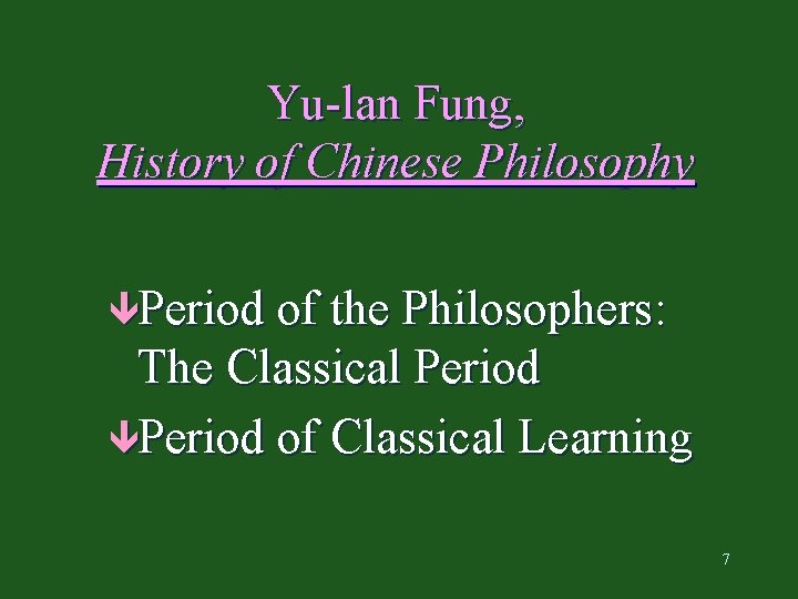 Yu-lan Fung, History of Chinese Philosophy êPeriod of the Philosophers: The Classical Period êPeriod
