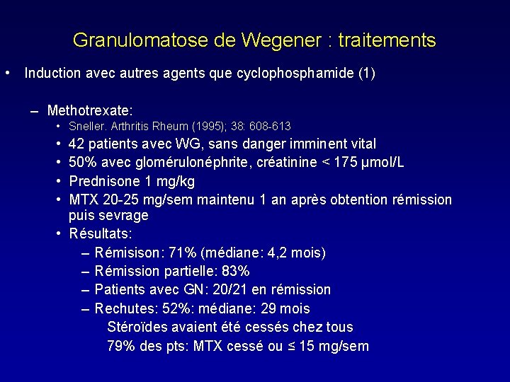 Granulomatose de Wegener : traitements • Induction avec autres agents que cyclophosphamide (1) –