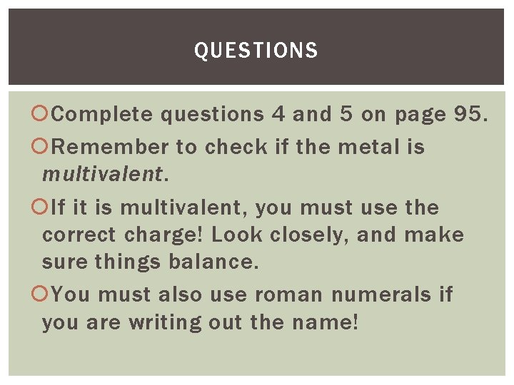 QUESTIONS Complete questions 4 and 5 on page 95. Remember to check if the QUESTIONS Complete questions 4 and 5 on page 95. Remember to check if the