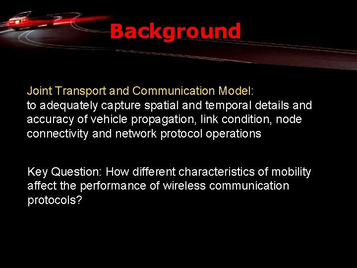 Background Joint Transport and Communication Model: to adequately capture spatial and temporal details and