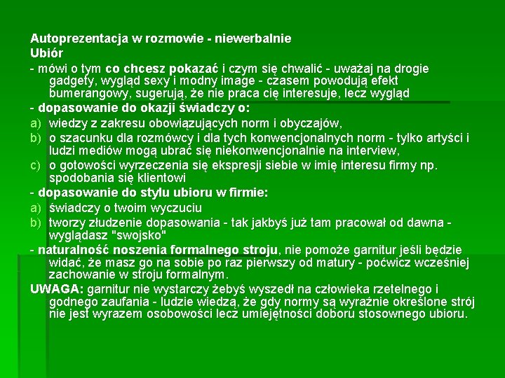 Autoprezentacja w rozmowie - niewerbalnie Ubiór - mówi o tym co chcesz pokazać i