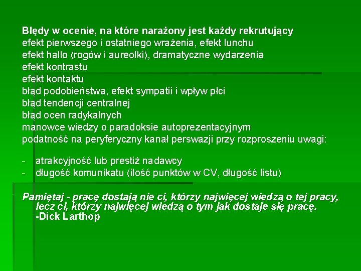 Błędy w ocenie, na które narażony jest każdy rekrutujący efekt pierwszego i ostatniego wrażenia,