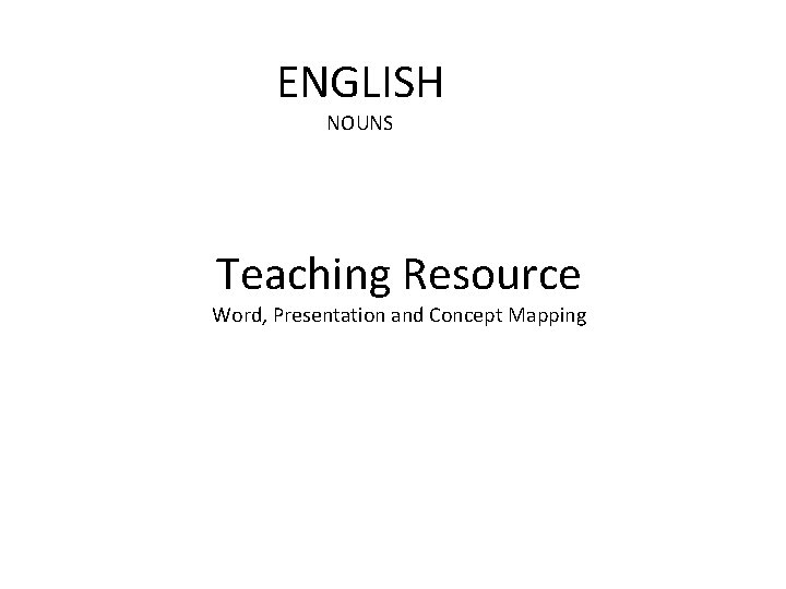 ENGLISH NOUNS Teaching Resource Word, Presentation and Concept Mapping 