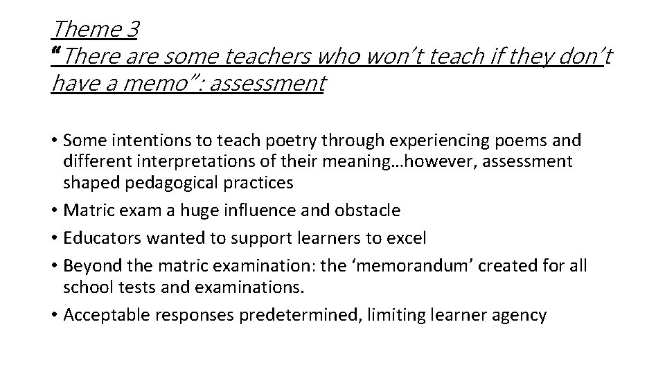 Theme 3 “There are some teachers who won’t teach if they don’t have a Theme 3 “There are some teachers who won’t teach if they don’t have a