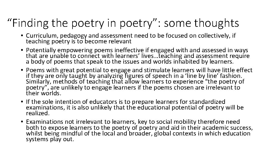 “Finding the poetry in poetry”: some thoughts • Curriculum, pedagogy and assessment need to “Finding the poetry in poetry”: some thoughts • Curriculum, pedagogy and assessment need to