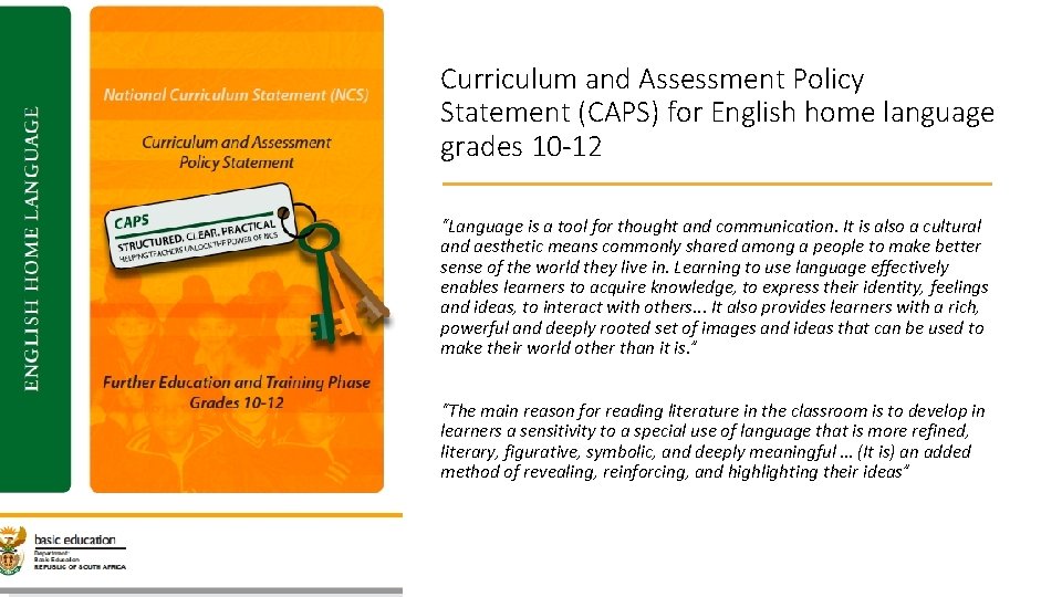 Curriculum and Assessment Policy Statement (CAPS) for English home language grades 10 -12 “Language Curriculum and Assessment Policy Statement (CAPS) for English home language grades 10 -12 “Language