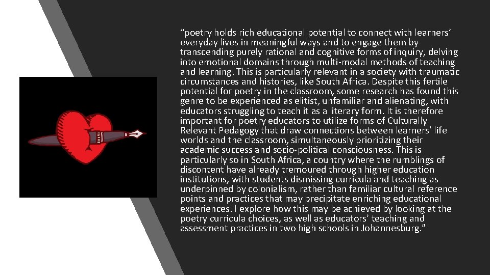 “poetry holds rich educational potential to connect with learners’ everyday lives in meaningful ways “poetry holds rich educational potential to connect with learners’ everyday lives in meaningful ways