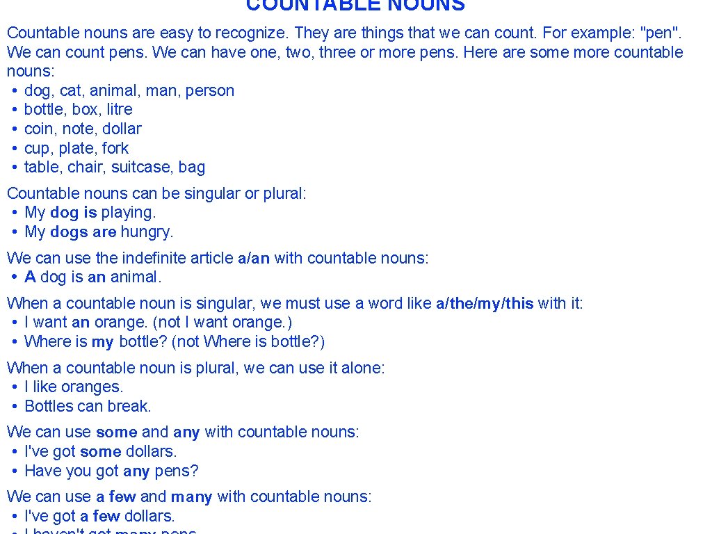 COUNTABLE NOUNS Countable nouns are easy to recognize. They are things that we can COUNTABLE NOUNS Countable nouns are easy to recognize. They are things that we can