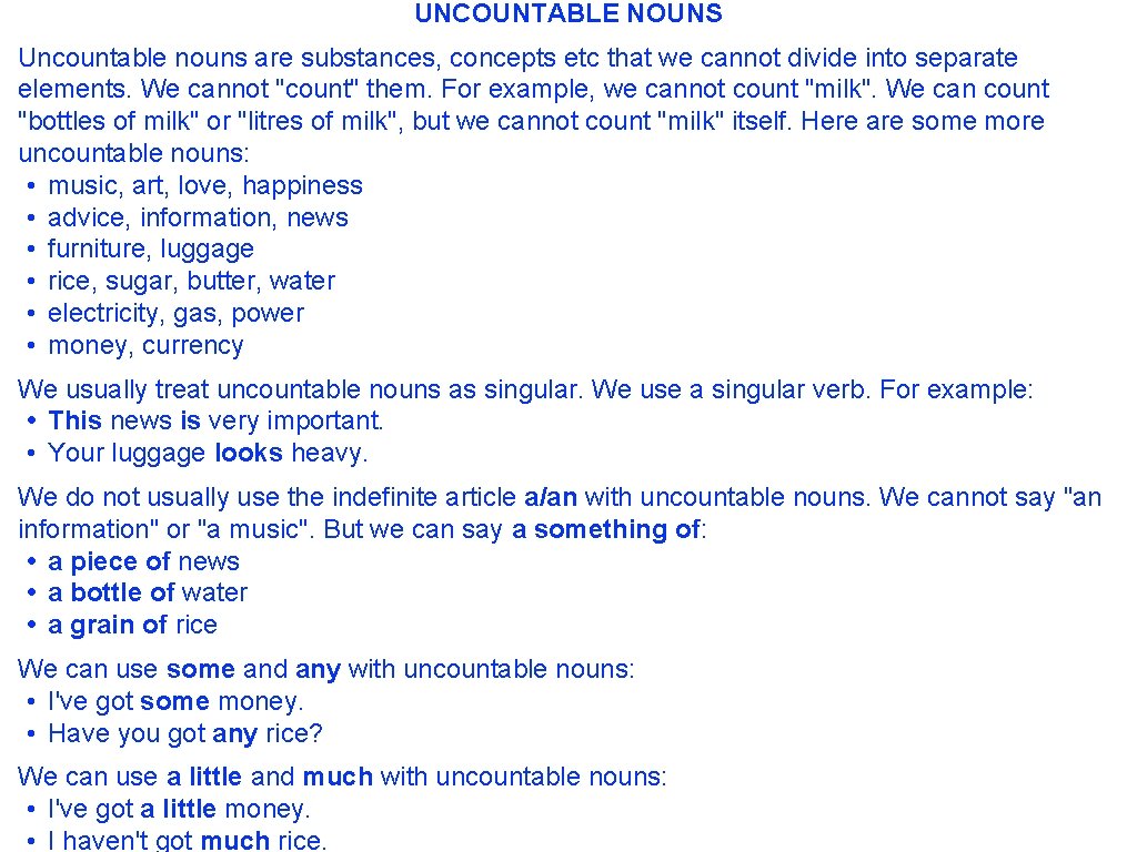 UNCOUNTABLE NOUNS Uncountable nouns are substances, concepts etc that we cannot divide into separate UNCOUNTABLE NOUNS Uncountable nouns are substances, concepts etc that we cannot divide into separate