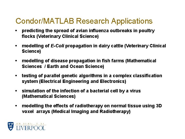 Condor/MATLAB Research Applications § predicting the spread of avian influenza outbreaks in poultry flocks