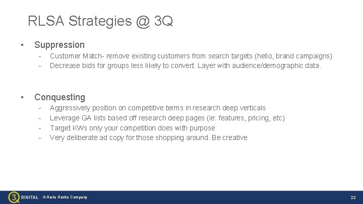 RLSA Strategies @ 3 Q ▪ Suppression - ▪ Customer Match- remove existing customers