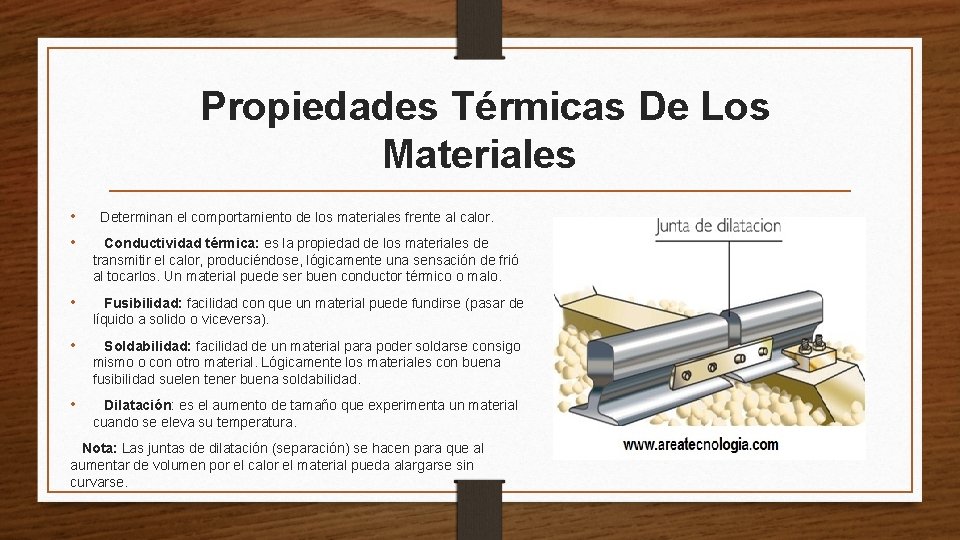 Propiedades Térmicas De Los Materiales • Determinan el comportamiento de los materiales frente al