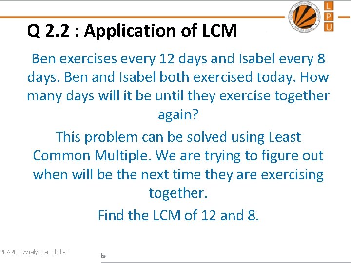 Q 2. 2 : Application of LCM Ben exercises every 12 days and Isabel