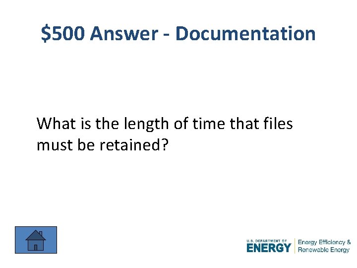 $500 Answer - Documentation What is the length of time that files must be