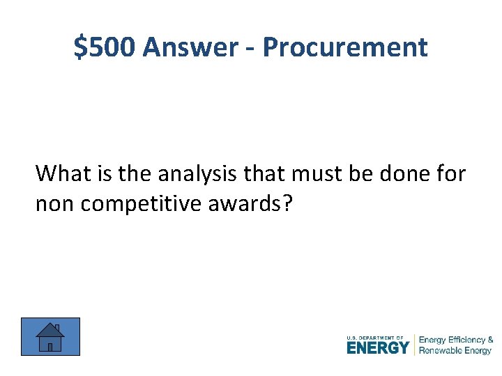 $500 Answer - Procurement What is the analysis that must be done for non