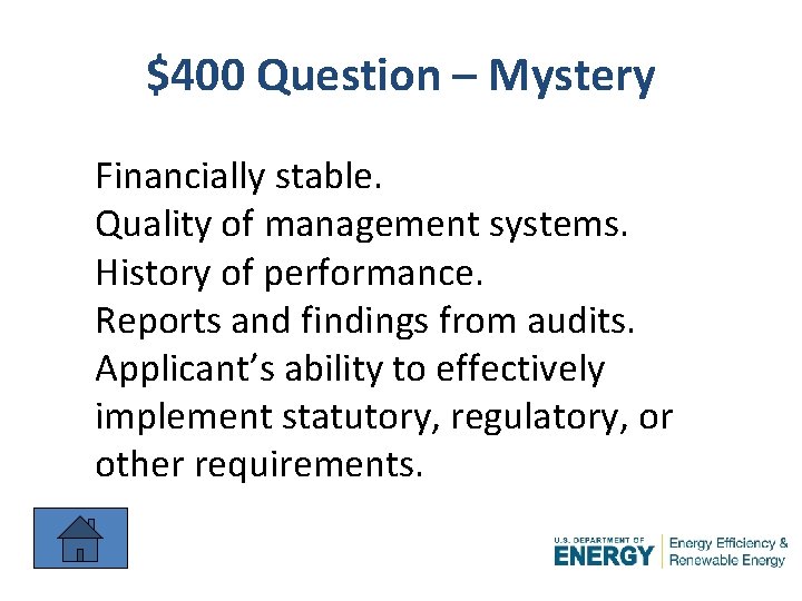 $400 Question – Mystery Financially stable. Quality of management systems. History of performance. Reports