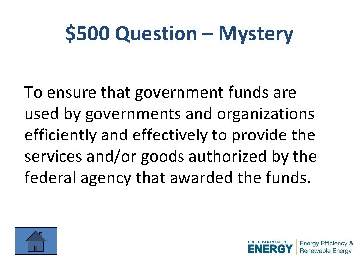 $500 Question – Mystery To ensure that government funds are used by governments and