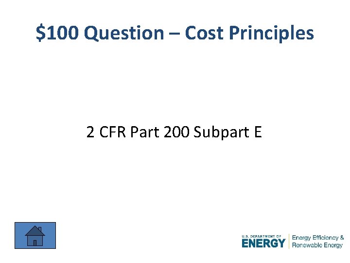 $100 Question – Cost Principles 2 CFR Part 200 Subpart E 