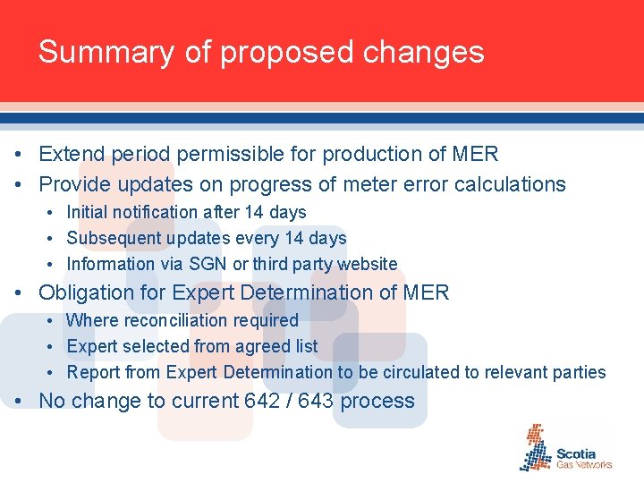 Summary of proposed changes • Extend period permissible for production of MER • Provide