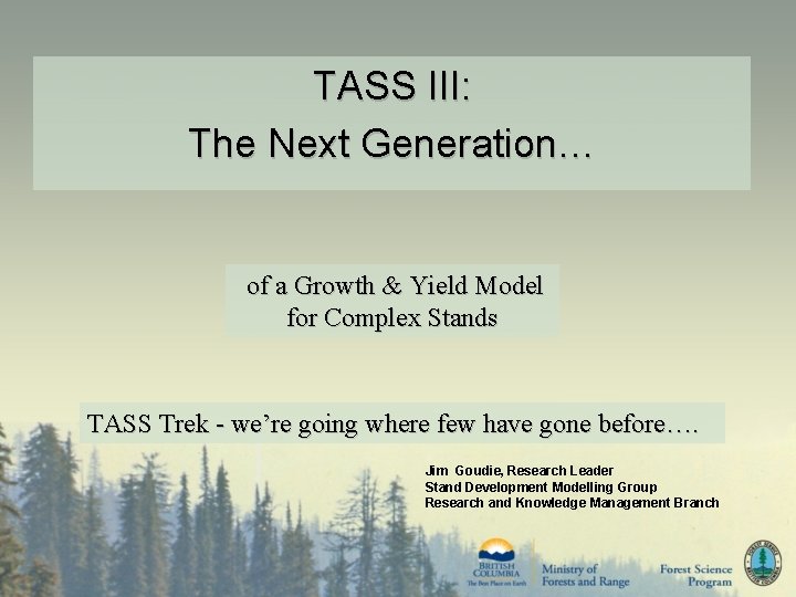 TASS III: The Next Generation… of a Growth & Yield Model for Complex Stands
