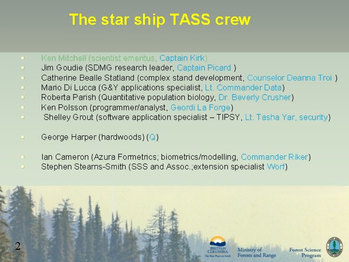 The star ship TASS crew 2 § § § § Ken Mitchell (scientist emeritus,