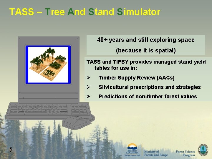 TASS – Tree And Stand Simulator 40+ years and still exploring space (because it