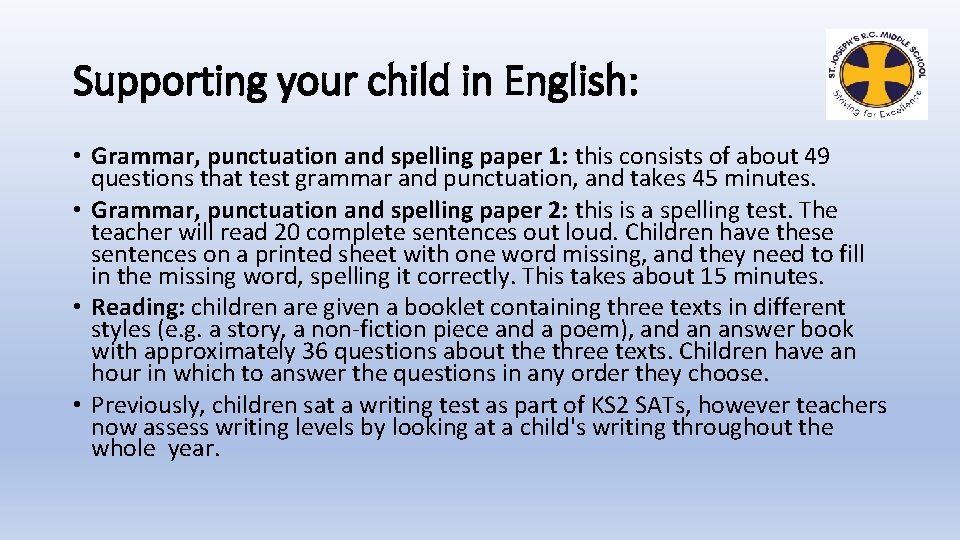 Supporting your child in English: • Grammar, punctuation and spelling paper 1: this consists