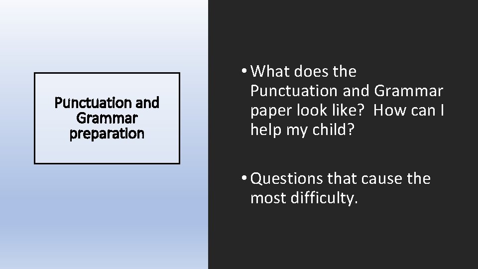 Punctuation and Grammar preparation • What does the Punctuation and Grammar paper look like?