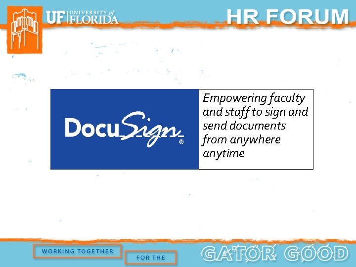 Empowering faculty and staff to sign and send documents from anywhere anytime 