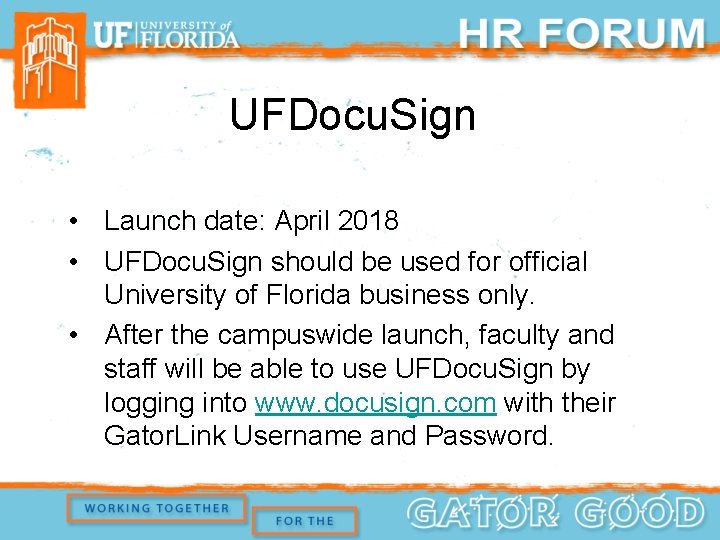 UFDocu. Sign • Launch date: April 2018 • UFDocu. Sign should be used for