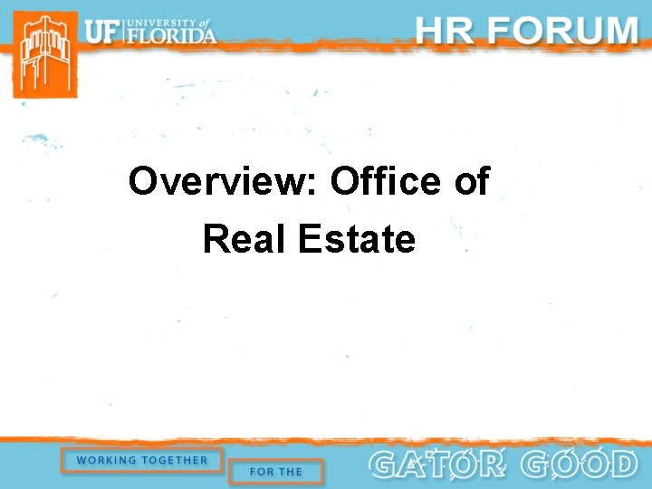Overview: Office of Real Estate 