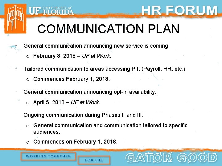 COMMUNICATION PLAN • General communication announcing new service is coming: o February 8, 2018