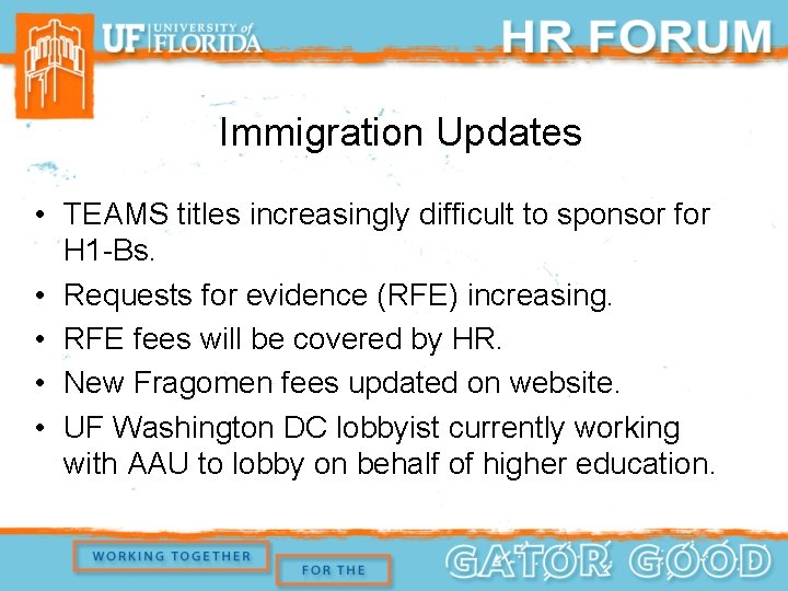 Immigration Updates • TEAMS titles increasingly difficult to sponsor for H 1 -Bs. •