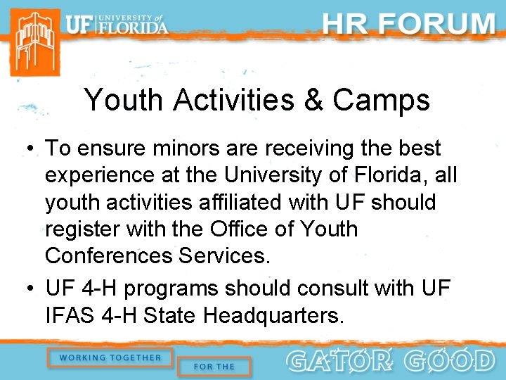 Youth Activities & Camps • To ensure minors are receiving the best experience at