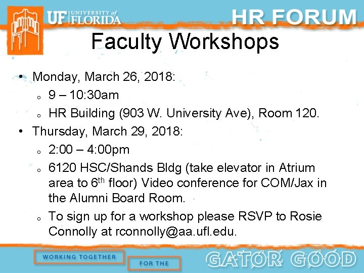 Faculty Workshops • Monday, March 26, 2018: o 9 – 10: 30 am o