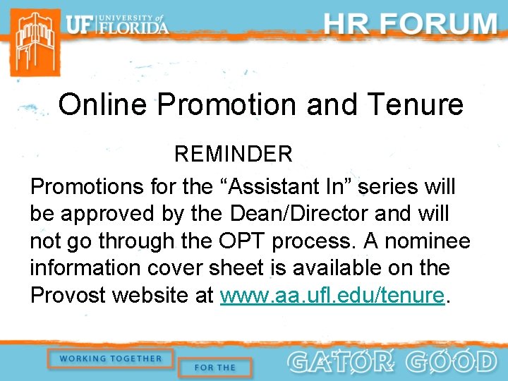 Online Promotion and Tenure REMINDER Promotions for the “Assistant In” series will be approved