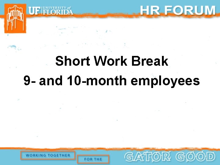 Short Work Break 9 - and 10 -month employees 
