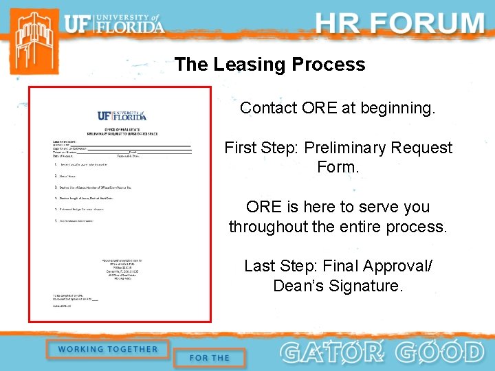The Leasing Process Contact ORE at beginning. First Step: Preliminary Request Form. ORE is