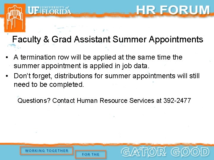 Faculty & Grad Assistant Summer Appointments • A termination row will be applied at
