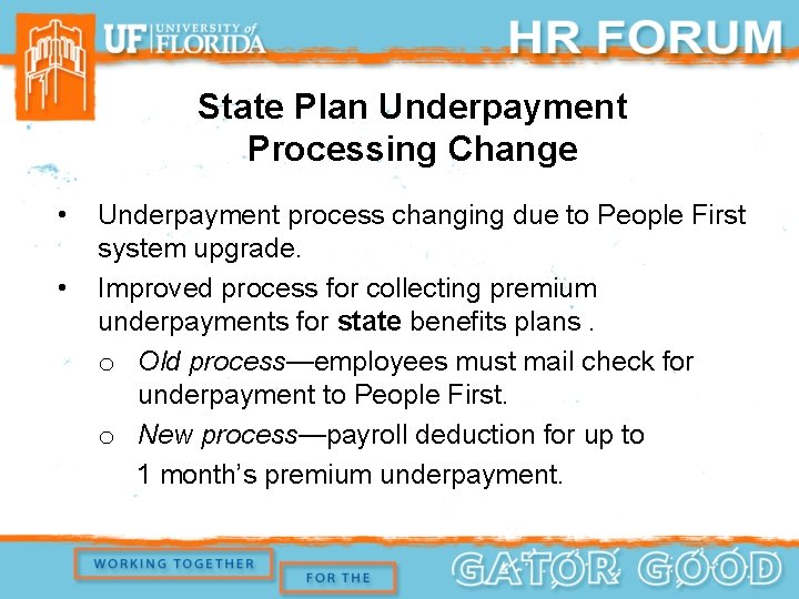 State Plan Underpayment Processing Change • • Underpayment process changing due to People First