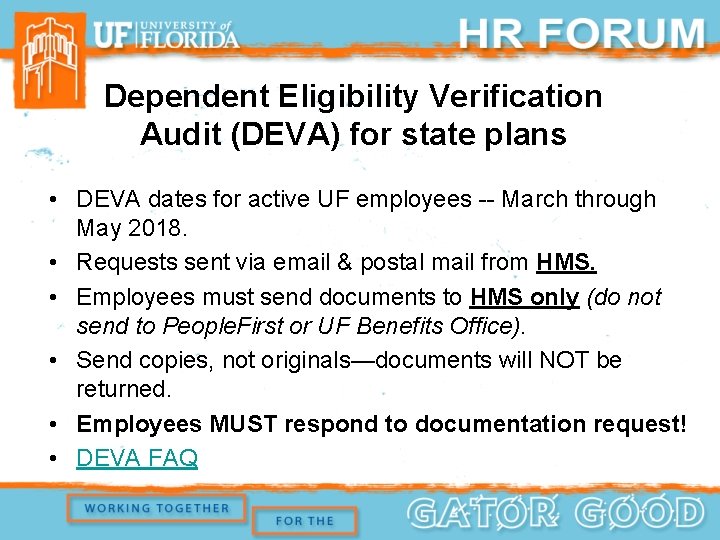Dependent Eligibility Verification Audit (DEVA) for state plans • DEVA dates for active UF