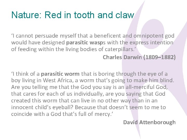 Nature: Red in tooth and claw ‘I cannot persuade myself that a beneficent and