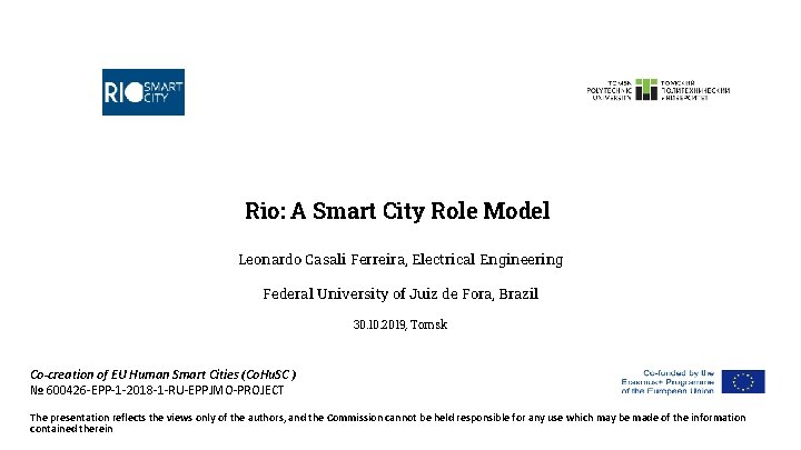 Rio: A Smart City Role Model Leonardo Casali Ferreira, Electrical Engineering Federal University of