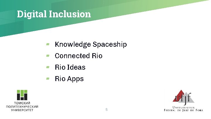 Digital Inclusion ▰ Knowledge Spaceship ▰ Connected Rio ▰ Rio Ideas ▰ Rio Apps