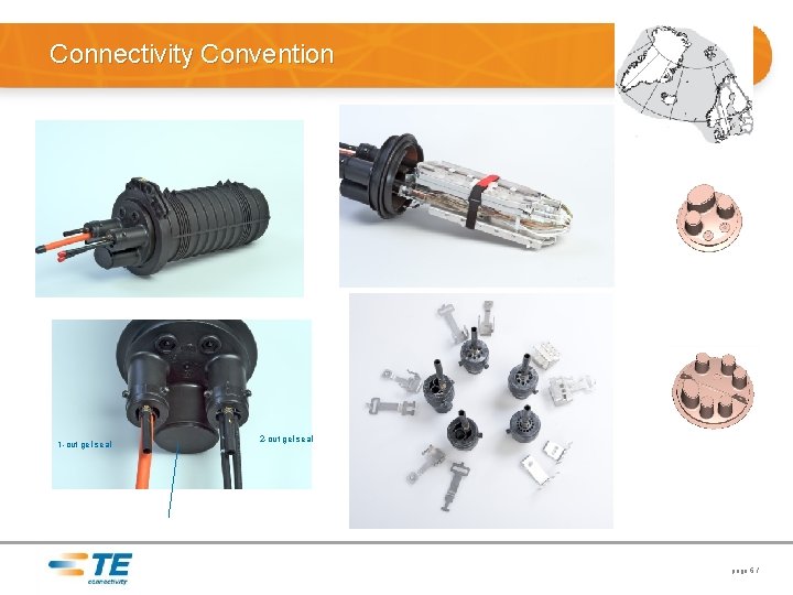Connectivity Convention 1 -out gel seal 2 -out gel seal page 6 / 