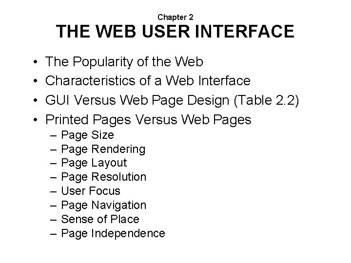 Chapter 2 THE WEB USER INTERFACE • • The Popularity of the Web Characteristics