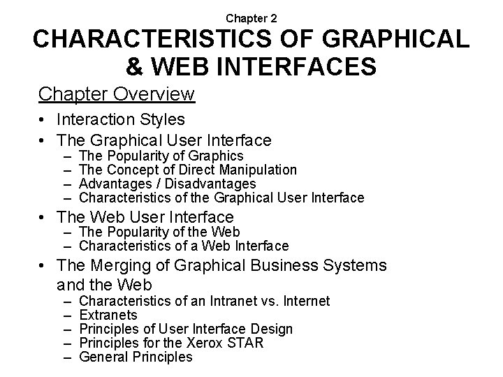 Chapter 2 CHARACTERISTICS OF GRAPHICAL & WEB INTERFACES Chapter Overview • Interaction Styles •