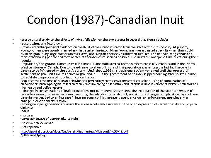 Condon (1987)-Canadian Inuit • • -cross-cultural study on the effects of industrialization on the