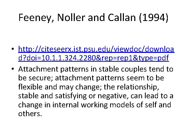 Feeney, Noller and Callan (1994) • http: //citeseerx. ist. psu. edu/viewdoc/downloa d? doi=10. 1.